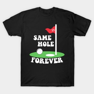 Same Hole Forever T-Shirt